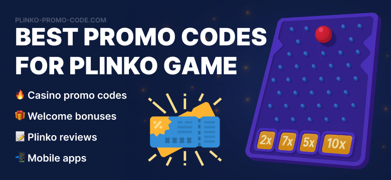Best bonuses and promo codes for Plinko